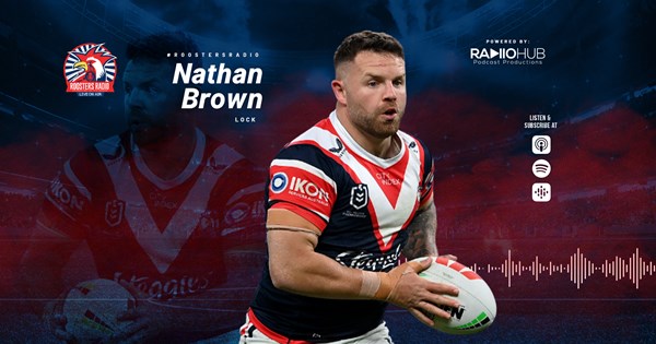Roosters Radio Ep 162: Nathan Brown