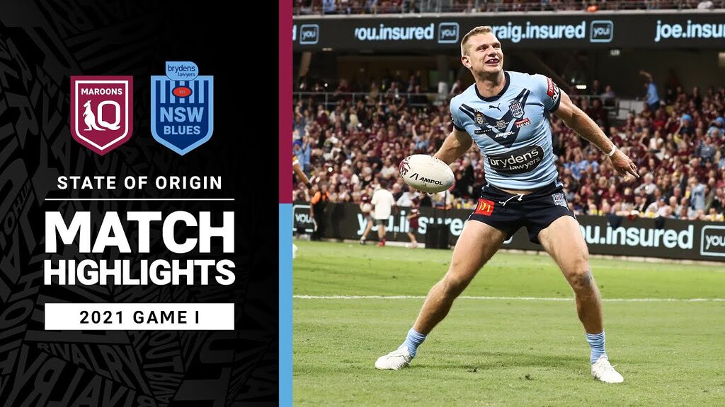 WATCH: 2021 State of Origin Game I: Maroons vs Blues Highlights