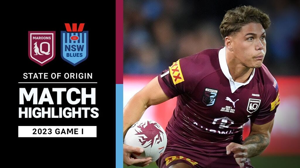 State of Origin 2023 | Queensland Maroons v New South Wales Blues | Match Highlights