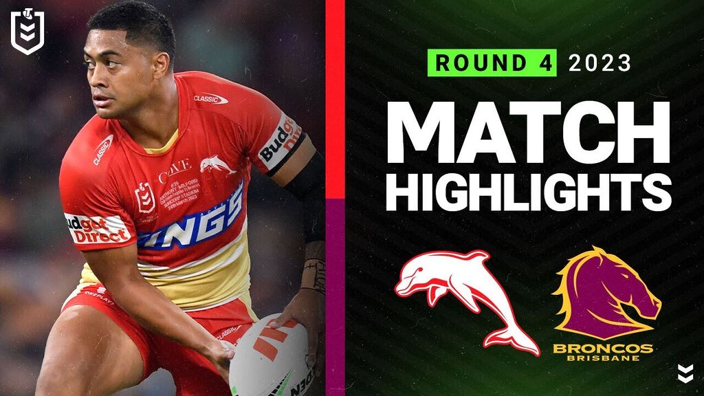 WATCH: NRL 2023: Dolphins vs Brisbane Broncos | Epic Match Highlights