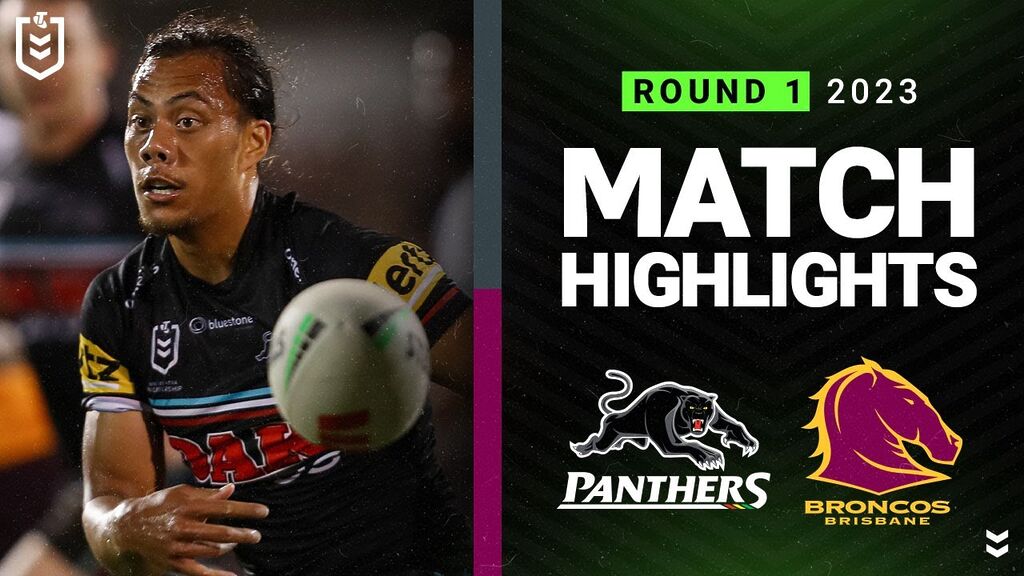 WATCH:  Unforgettable Clash: NRL 2023 | Penrith Panthers vs Brisbane Broncos | Epic Highlights