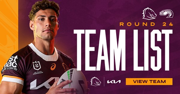 Broncos Team List: Round 24 v Eels