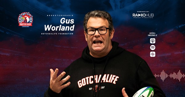 Roosters Radio Ep 167: Gus Worland