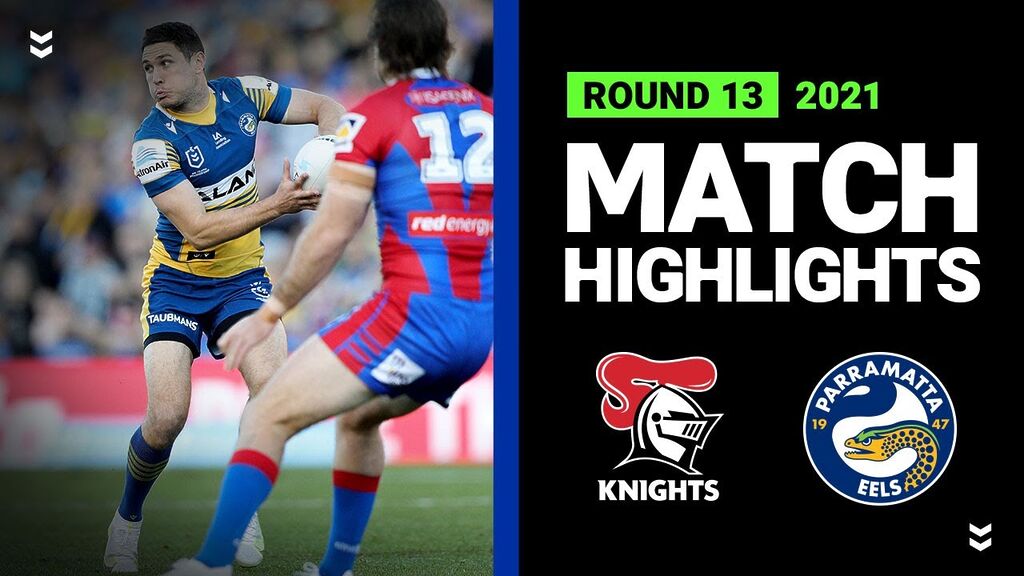 Knights v Eels Match Highlights | Round 13, 2021 | Telstra Premiership | NRL