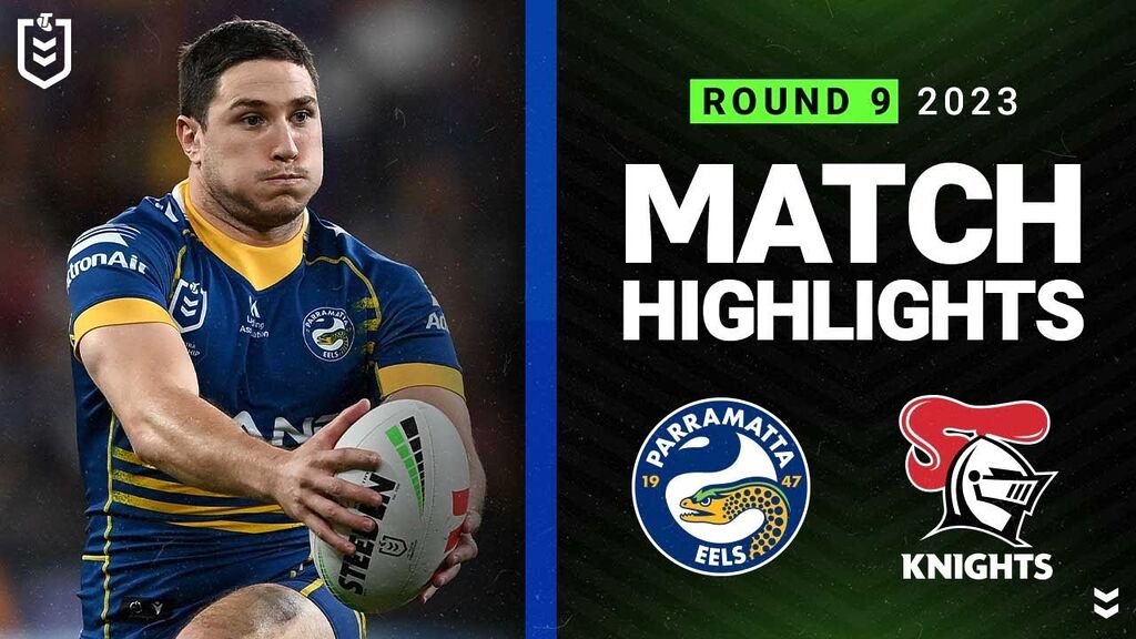 WATCH: Exciting NRL 2023 Clash: Parramatta Eels vs  Newcastle Knights