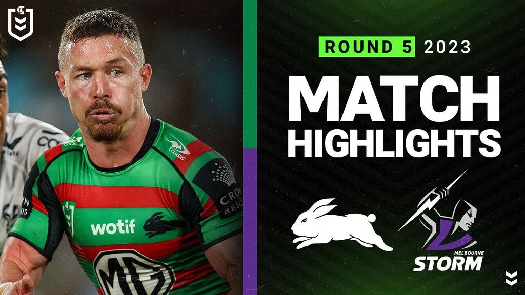 NRL 2023 | South Sydney Rabbitohs v Melbourne Storm | Match Highlights