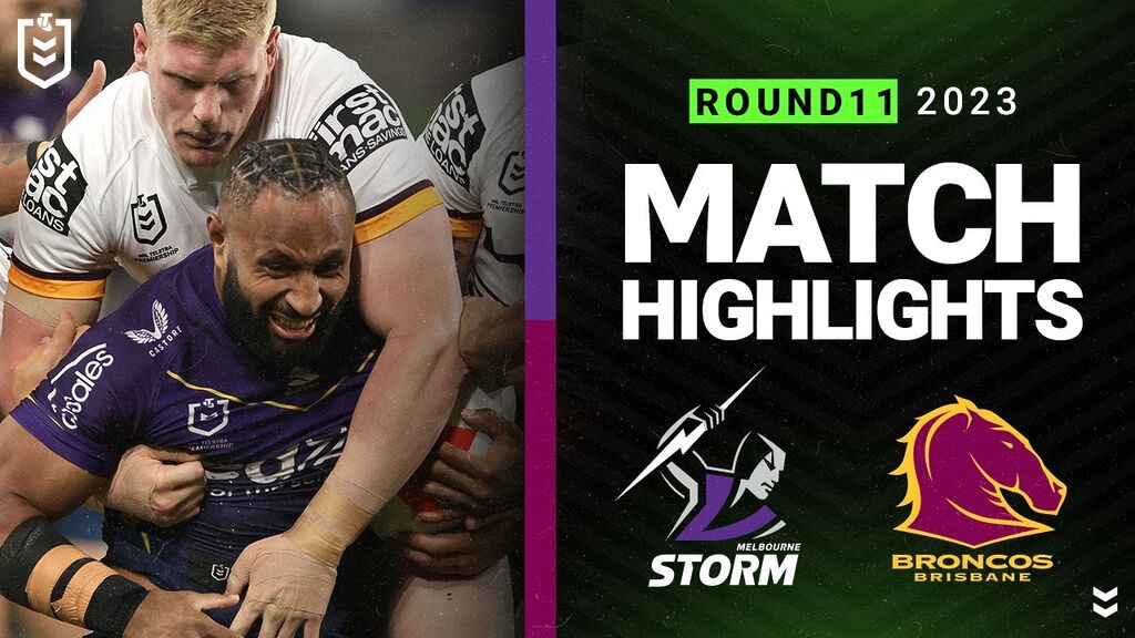 WATCH: Exciting NRL 2023 Match Highlights: Melbourne Storm vs Brisbane Broncos