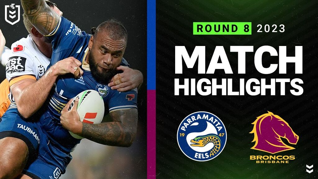 NRL 2023 | Parramatta Eels v Brisbane Broncos | Match Highlights