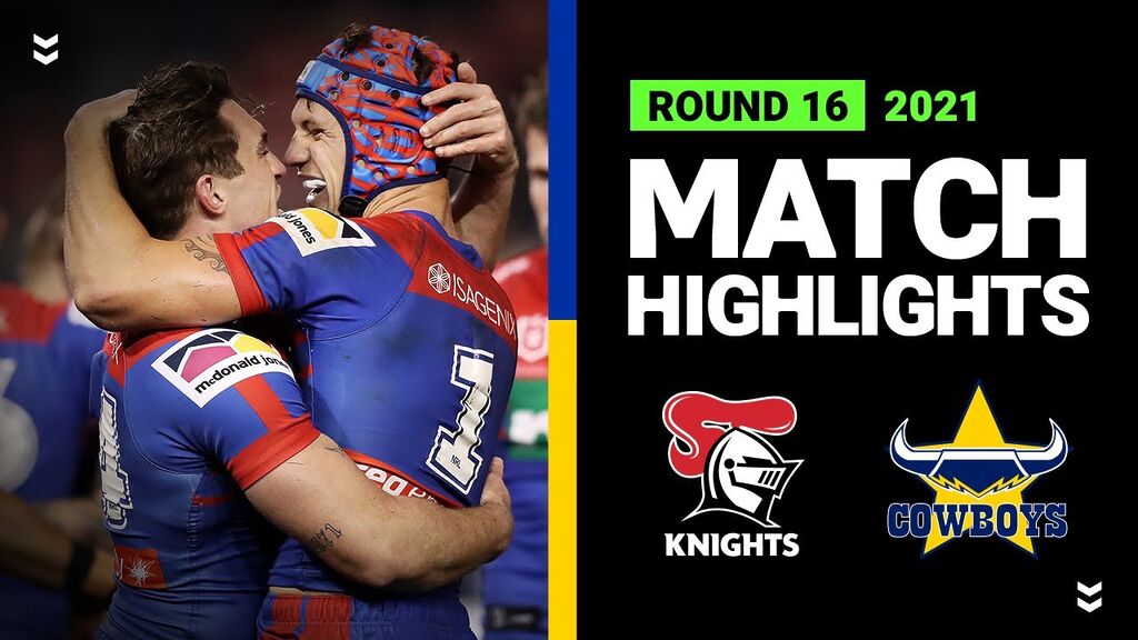 WATCH: Exciting NRL Clash: Knights vs Cowboys | Round 16 Highlights