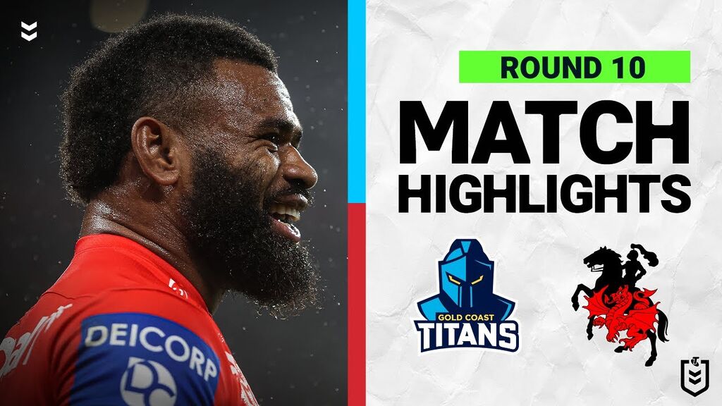 Gold Coast Titans v St George Illawarra Dragons | Match Highlights | Round 10, 2022 | NRL