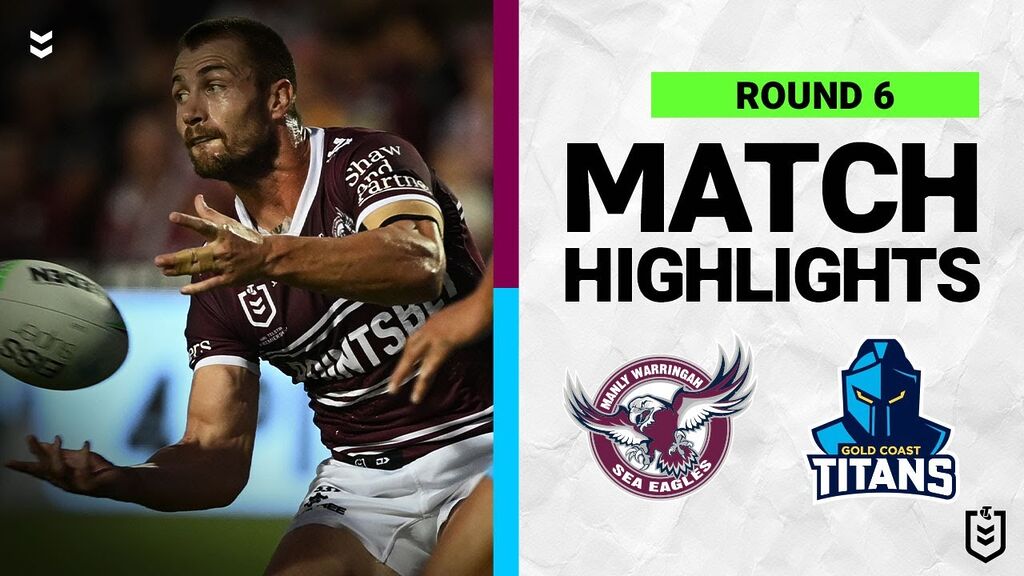 Manly Warringah Sea Eagles v Gold Coast Titans | Match Highlights | Round 6, 2022 |  NRL