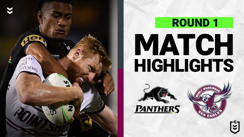 WATCH: Exciting NRL Round 1 Highlights: Penrith Panthers vs Manly Sea Eagles