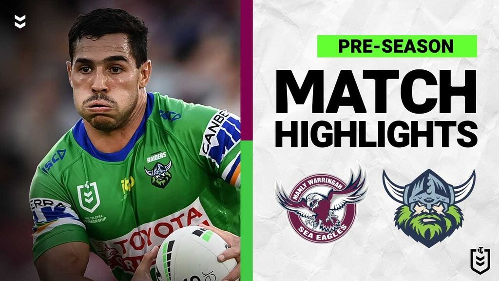 WATCH: Exciting Pre-Season Clash: Sea Eagles vs  Raiders | NRL 2022