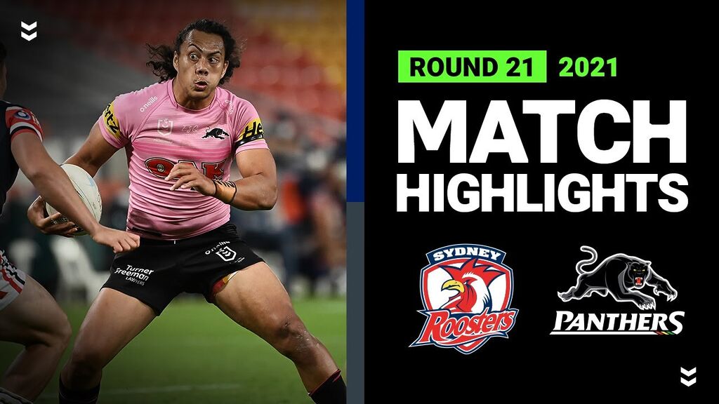 WATCH: Exciting Roosters vs Panthers Clash: Round 21 Highlights | NRL