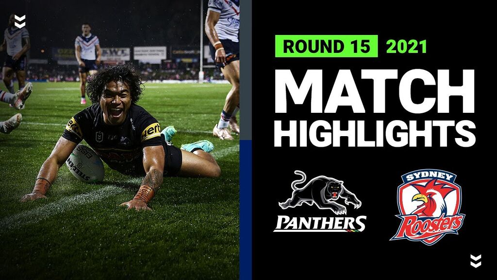 Panthers v Roosters Match Highlights | Round 15, 2021 | Telstra Premiership | NRL