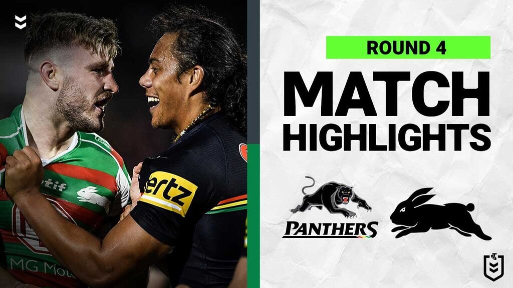 WATCH:  Intense NRL Battle: Panthers vs Rabbitohs | Round 4 Highlights