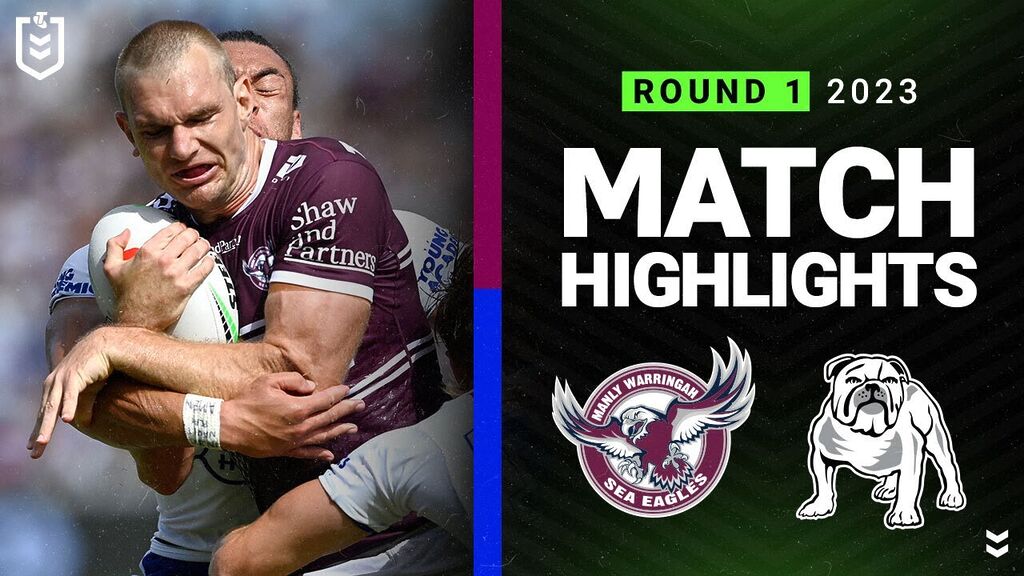 NRL 2023 | Manly Warringah Sea Eagles v Canterbury Bankstown Bulldogs | Match Highlights