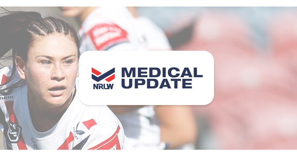 NRLW Medical Update: Round 9