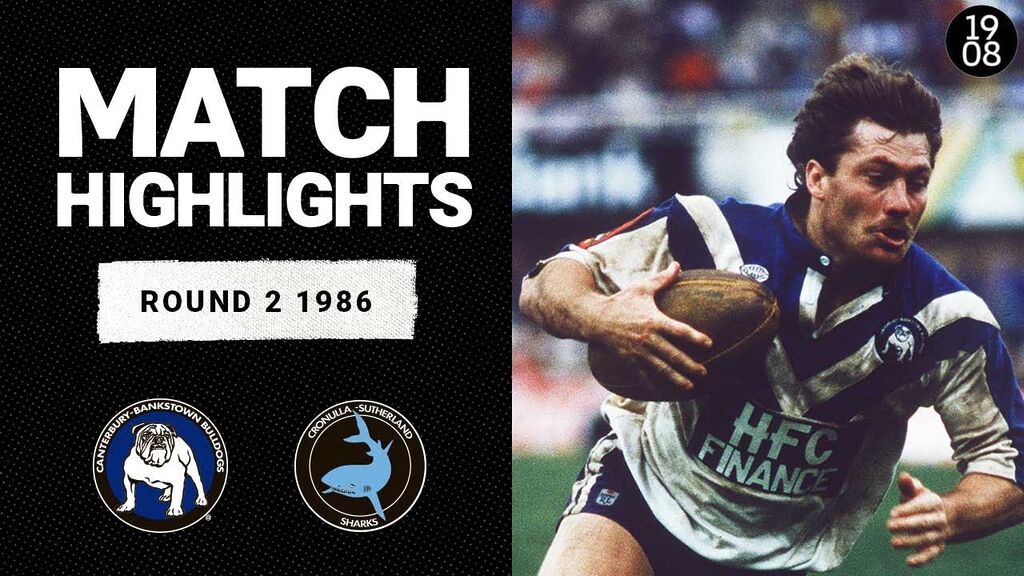 Canterbury-Bankstown Bulldogs v Cronulla Sharks, Round 2, 1986 | Classic Match Highlights | NRL