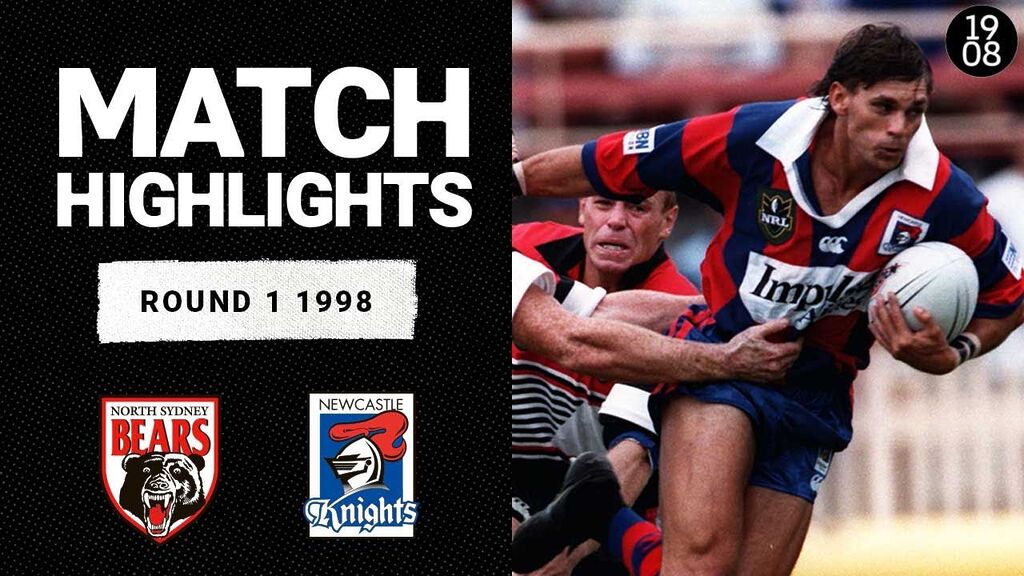 North Sydney Bears v Newcastle Knights, Round 1, 1998 | Classic Match Highlights | NRL