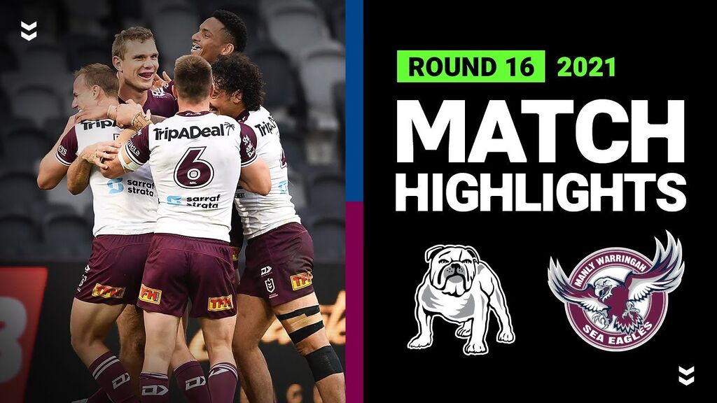 Bulldogs v Sea Eagles Match Highlights | Round 16, 2021 | Telstra Premiership | NRL