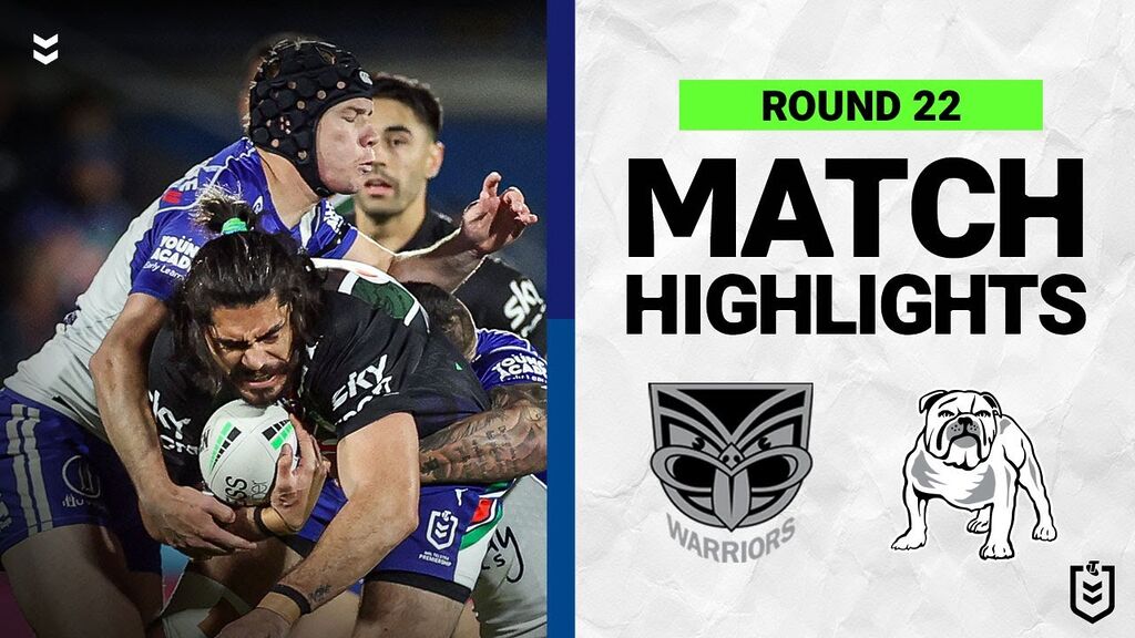 New Zealand Warriors v Canterbury Bankstown Bulldogs | Match Highlights | Round 22, 2022 | NRL