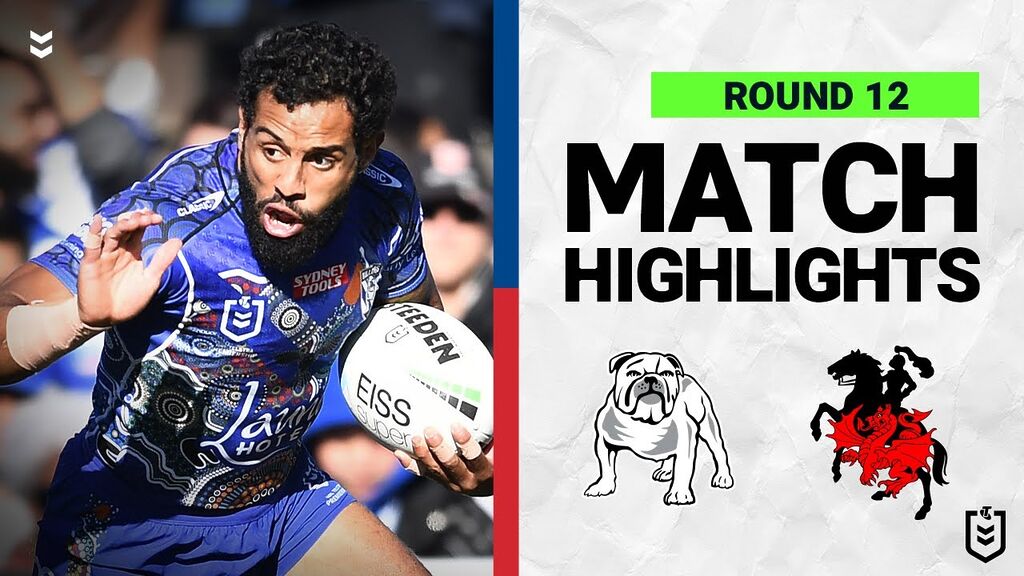 Canterbury Bulldogs v St George Illawarra Dragons | Match Highlights | Round 12, 2022 | NRL