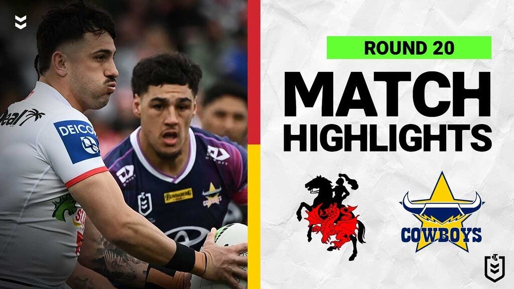 WATCH: Exciting NRL Match Highlights: Dragons vs Cowboys | Round 20