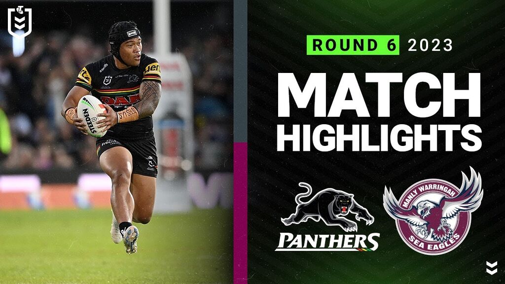 WATCH:  Intense NRL 2023 Showdown: Panthers vs Sea Eagles | Must-See Highlights