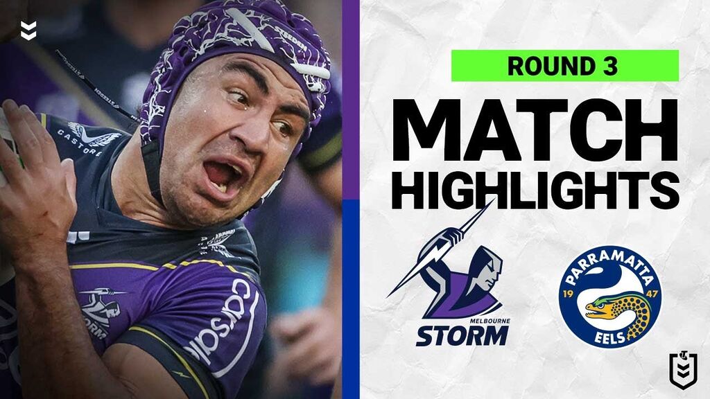 Melbourne Storm v Parramatta Eels | Match Highlights | Round 3, 2022 | NRL