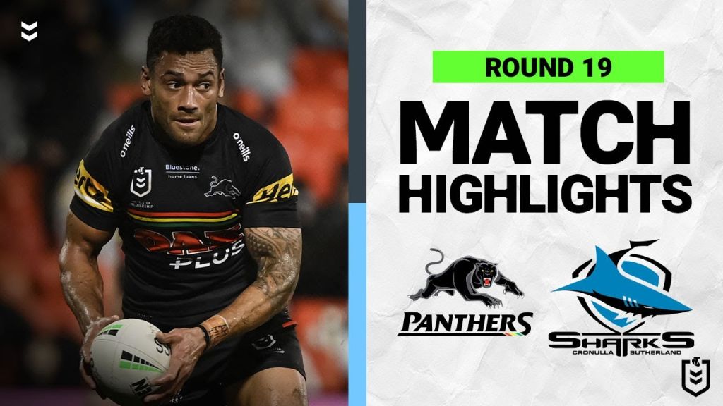 WATCH:  Intense NRL Clash: Penrith Panthers vs Cronulla Sharks | Round 19 Highlights