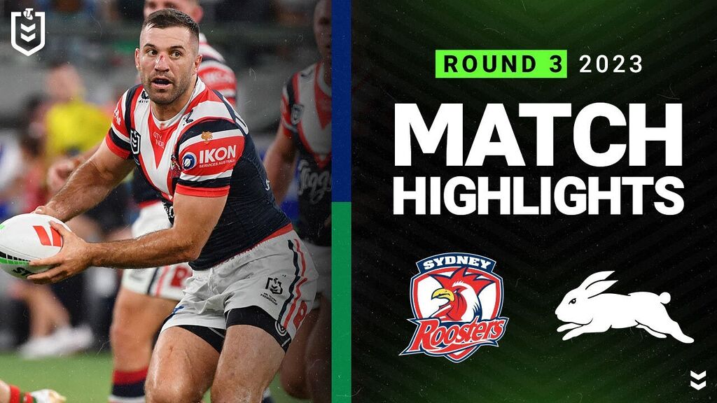 WATCH:  Must-Watch NRL 2023 Highlights: Roosters vs Rabbitohs Rivalry