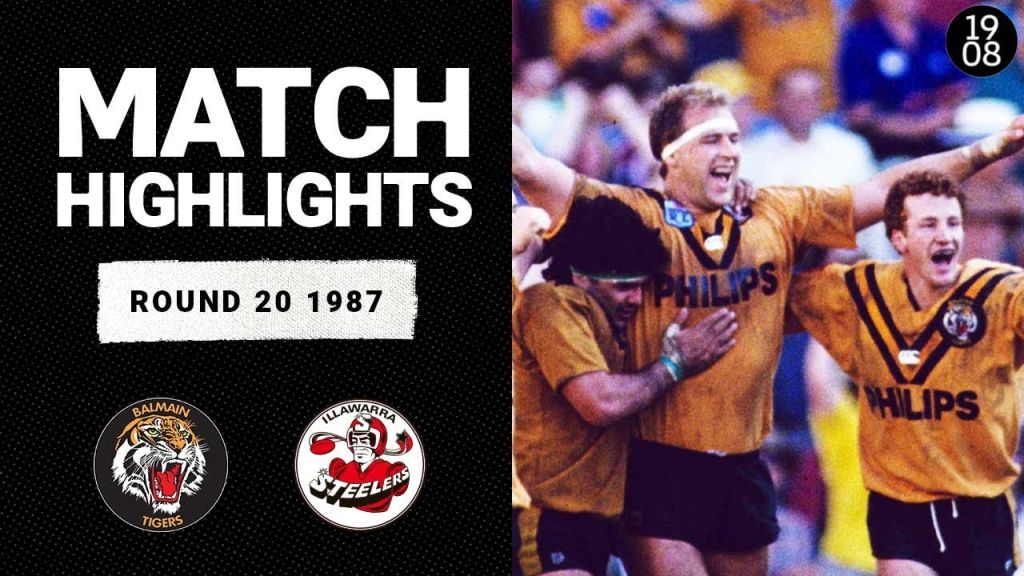 WATCH:  Thrilling 1987 NRL Classic: Balmain Tigers vs Illawarra Steelers