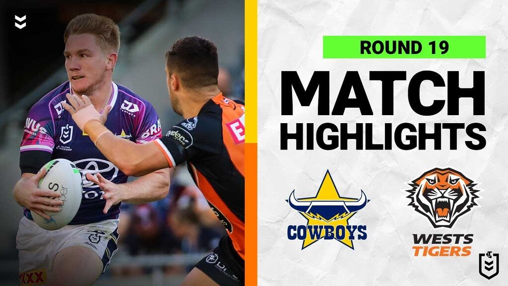 NRL North Queensland Cowboys v Wests Tigers | Match Highlights | Round 19, 2022