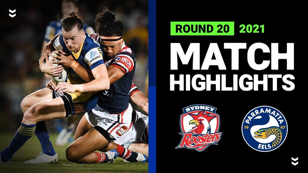 WATCH:  Thrilling Roosters vs  Eels Highlights | NRL Round 20