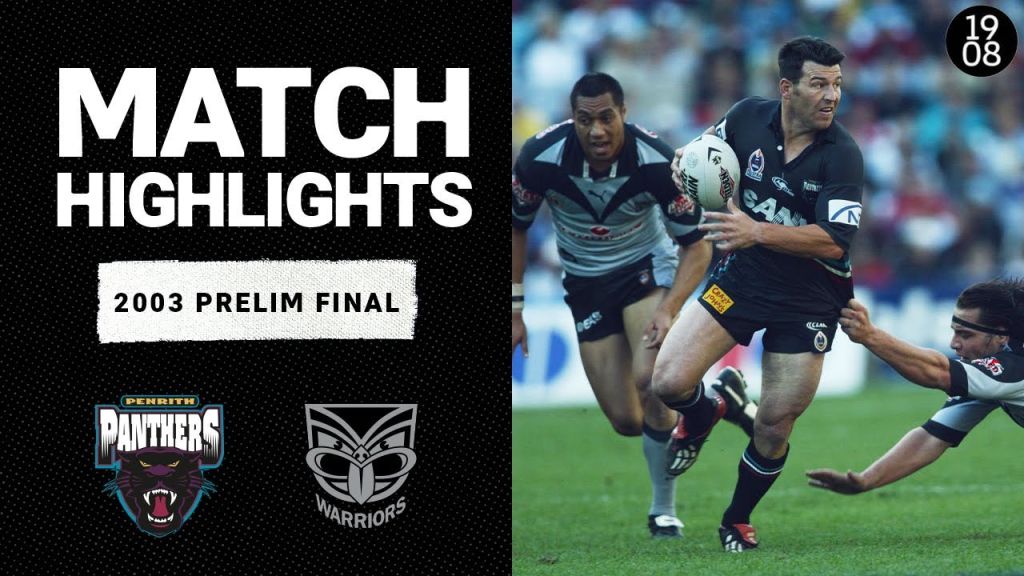 Penrith Panthers v New Zealand Warriors | 2003 Prelim Final | Classic Match Highlights | NRL