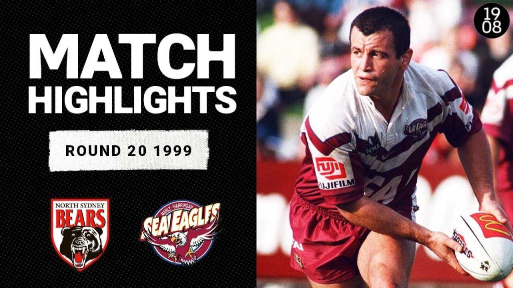 North Sydney Bears v Manly Sea Eagles, Round 20, 1999 | Classic Match Highlights | NRL