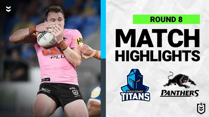 Gold Coast Titans v Penrith Panthers | Match Highlights | Round 8, 2022 | NRL