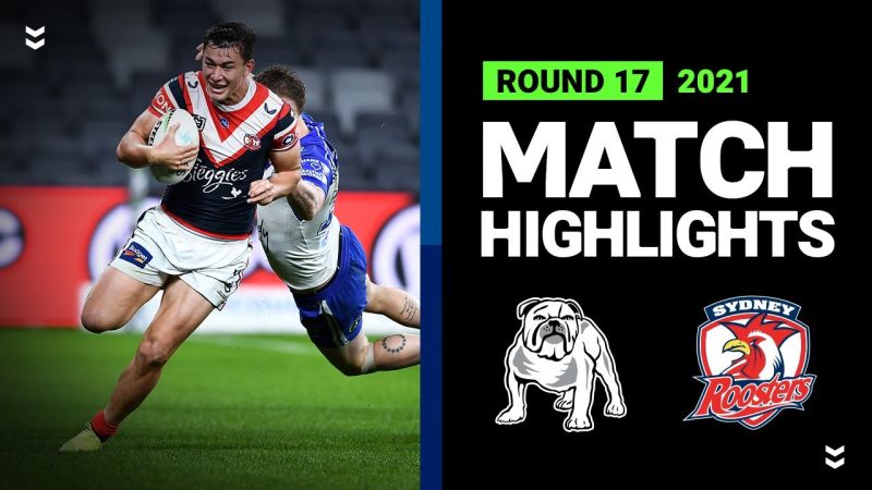 WATCH: Exciting Bulldogs v Roosters Match Highlights  Must-Watch NRL Action