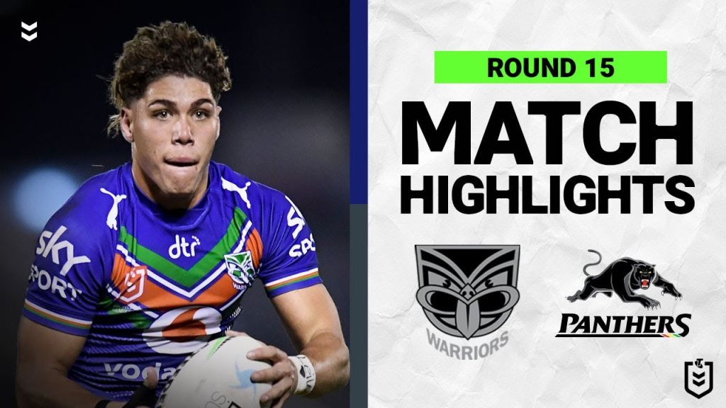 New Zealand Warriors v Penrith Panthers | Match Highlights | Round 15, 2022 | NRL