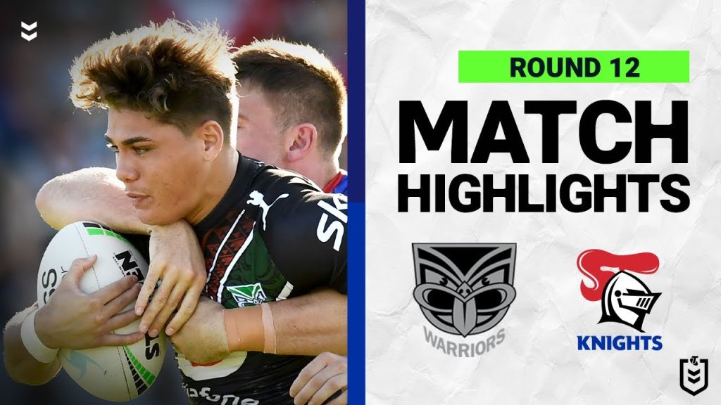 WATCH: Exciting NRL Match Highlights: New Zealand Warriors vs Newcastle Knights