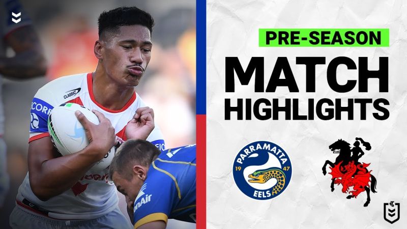 WATCH: Exciting Pre-Season Clash: Eels vs Dragons | NRL 2022