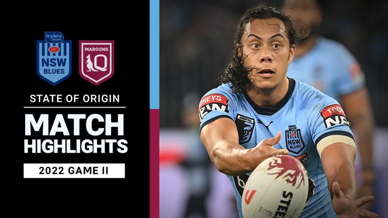 WATCH: Exciting State of Origin II Clash: NSW Blues vs QLD Maroons | NRL Match Highlights