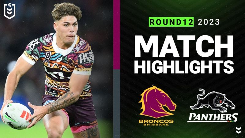 WATCH:  Intense NRL Clash: Brisbane Broncos vs Penrith Panthers | 2023 Highlights