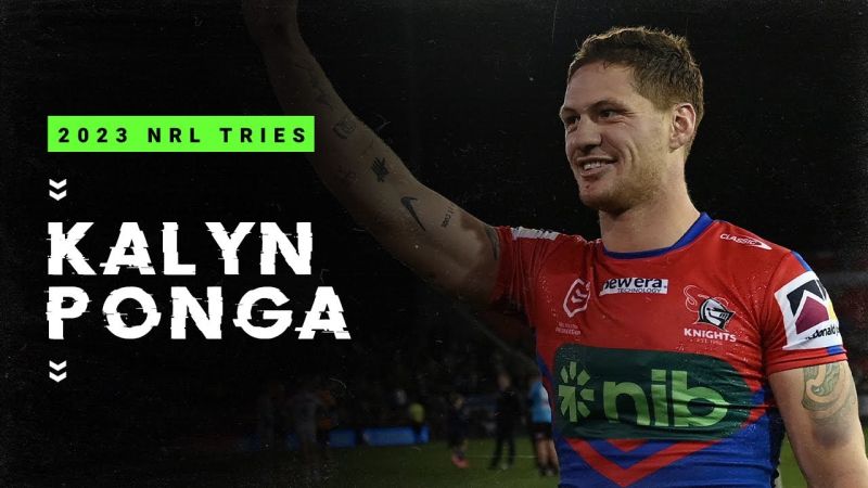 WATCH: Kalyn Ponga's Spectacular Try-Scoring Season in 2023 | NRL