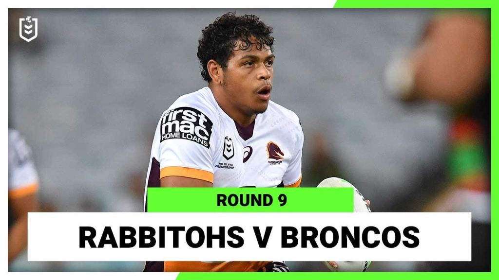 WATCH:  Thrilling Full NRL Match: South Sydney vs Brisbane Broncos 2022