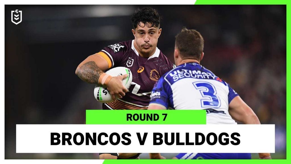 WATCH:  Thrilling NRL Clash: Broncos vs Bulldogs | Full Match Replay