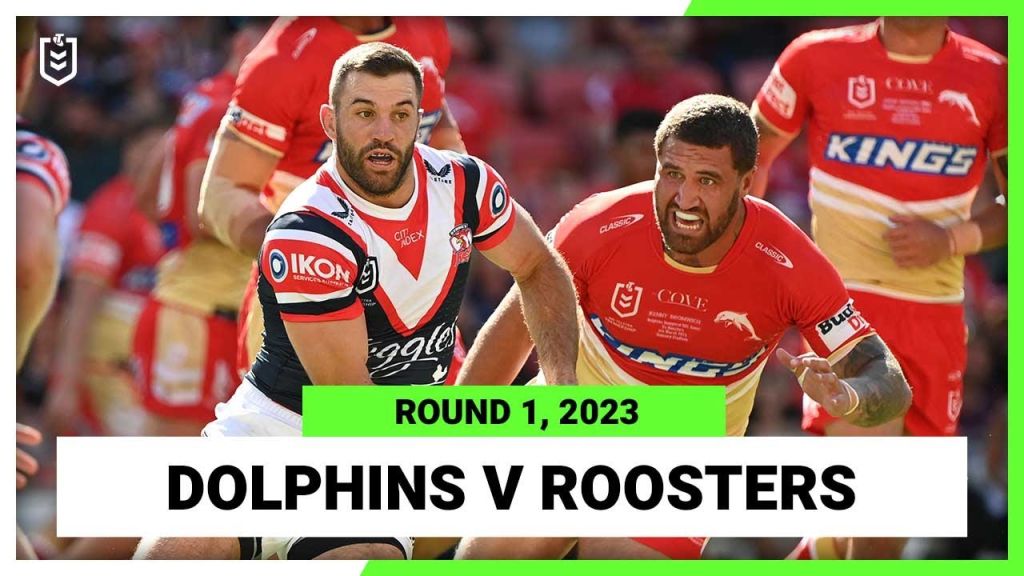 WATCH:  Thrilling NRL Round 1: Dolphins vs Roosters | Full Match