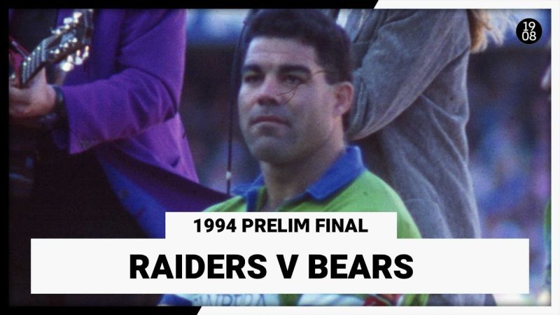 WATCH: 1994 NRL Preliminary Final: Canberra Raiders vs North Sydney Bears