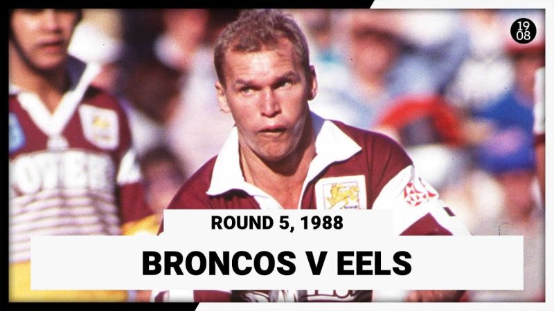 Brisbane Broncos v Parramatta Eels | Round 5, 1988 | Match Replay | NRL Throwback